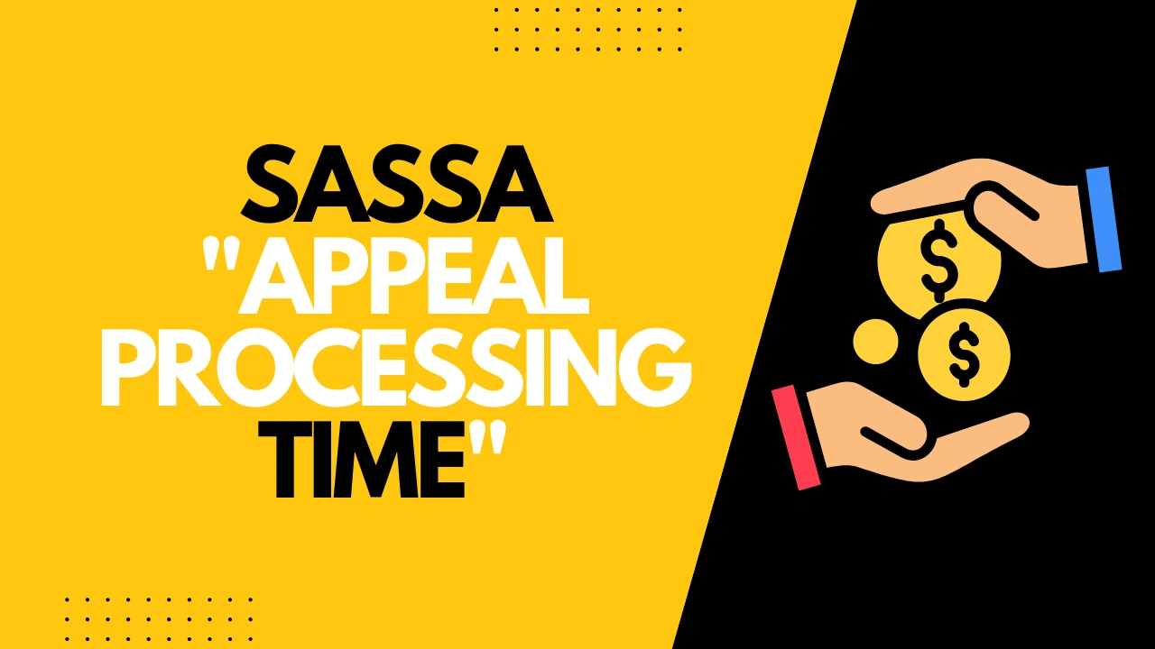 How Long SASSA SRD Appeals Take to Be Processed?