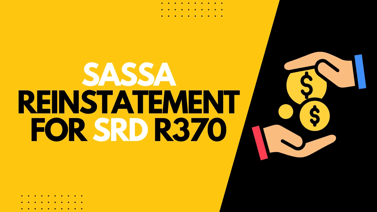 How to Reinstate Your SASSA R370 Grant in 2026?